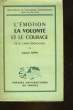 L'EMOTION LA VOLONTE ET LE COURAGE - ETUDE CARACTEROLOGIQUE. FORTI EDGARD