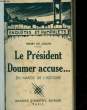 LE PRESIDENT DOUMER ACCUSE... - EN MARGE DE L'HISTOIRE. GOLEN HENRY DE