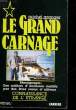 LE GRAND CARNAGE. GRANGER MICHEL