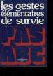 LES GESTES ELEMENTAIRES DE SURVIE. COLLECTIF