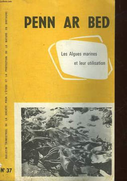 PENN AR BED - N°37 - LES ALGUES MARINES ET LEUR UTILISATION. COLLECTIF