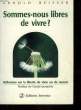 SOMMES-NOUS LIBRES DE VIVRE?. BEISSER ARNOLD R.