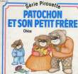 PATOCHON ET SON PETIT FRERE. CHICA - FRANCOISE DE MONDESIR