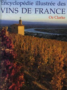 ENCYCLOPEDIE ILLUSTREE DES VINS DE FRANCE