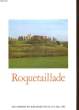 ROQUETAILLADE - LA TERRE - LES HOMMES LES CHATEAUX. COLLECTIF