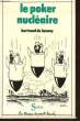 LE POKER NUCLEAIRE - COMME BREBIS A L'ABATTOIR. LAUNAY BERTRAND DE