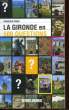 LA GIRONDE EN 500 QUESTIONS. PARSE FRANCOIS