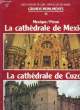 GRANDS MONUMENTS - 15 - MEXIQUE / PEROU - LA CATHEDRALE DE MEXICO - LA CATHEDRALE DE CUZCO. COLLECTIF