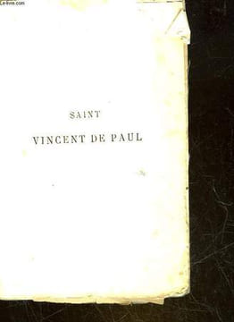 SAINT VINCENT DE PAUL SA VIE SON TEMPS SES OEUVRES, SON INFLUENCE - TOME 2. MAYNARD ABBE