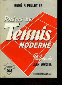 "PRECIS DE TENNIS MODERNE - ""TECHNIQUE D'ABORD"""