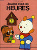 JOUONS AVEC LES HEURES. COLLECTIF