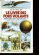 LE LIVRE DES FOUS VOLANTS - HISTOIRE DE L'AVIATION - 1. PRUNIER JAME'S