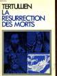 LA RESSURECTION DES MORTS. MOREAU MADELEINE