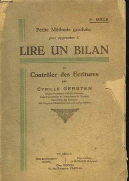 PETITE METHODE GRADUEE POUR APPRENDRE A LIRE UN BILAN ET CONTROLER DES ECRITURES. GERSTEN CYRILLE