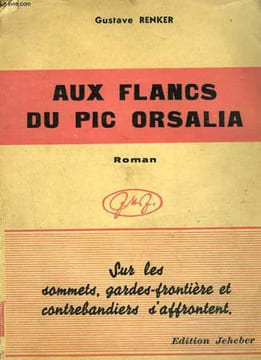 AUX FLANCS DU PIC ORSALIA. RENKER GUSTAVE