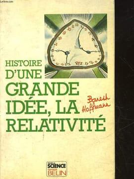HISTOIRE D'UNE GRANDE IDEE, LA RELATIVITE. HOFFMANN BANESH