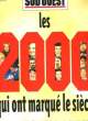 SUD OUEST - LES 2000 QUI ONT MARQUES LE MONDE. COLLECTIF