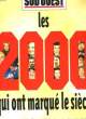 SUD OUEST - LES 2000 QUI ONT MARQUES LE MONDE. COLLECTIF