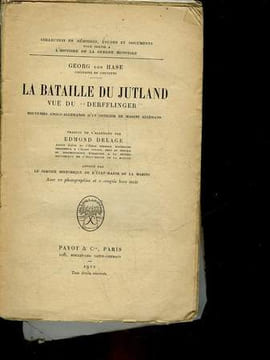 LA BATAILLE DU JUTLAND VUE DU DERFFLINGER. HASE GEORG VON