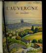 L'AUVERGNE - LES LIMAGNES. POURRAT HENRI - TEISSIER JACQUES