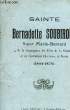 SAINTE BERNADETTE SOUBIROUS - SOEUR MARIE-BERNARD - 1844 - 1879. COLLECTIF