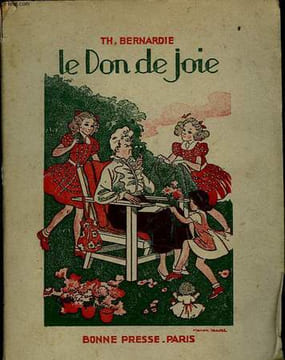 LE DON DE JOIE. BERNARDIE TH.