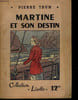 MARTINE ET SON DESTIN. TRUN PIERRE