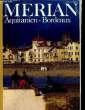 MERIAN - AQUITANIEN - BORDEAUX. COLLECTIF