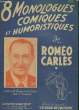 8 MONOLOGUES COMIQUES ET HUMORISTIQUES - N°65. CARLES ROMEO