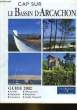 CAP SUR LE BASSIN D'ARCACHON - GUIDE 2002. COLLECTIF