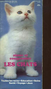 FOTO POPULAR SPECIAL - HORS SERIE N°3 - AIMER ET COMPRENDRE LES CHATS