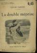 LA DOUBLE MEPRISE DE LORELEY LORDANA. FARRERE CLAUDE