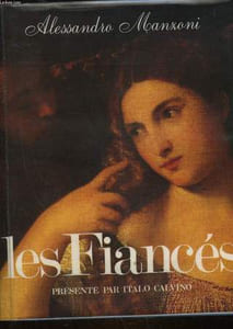 LES FIANCES - HISTOIRE MILANAISE DU 18° SIECLE