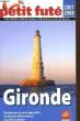 PETIT FUTE - GIRONDE. COLLECTIF
