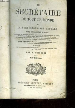 LE SECRETAIRE DE TOUT LE MONDE OU LA CORRESPONDANCE USUELLE. HOCQUART E.