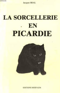 LA SORCELLERIE EN PICARDIE