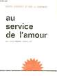 AU SERVICE DE L'AMOUR - EDITION FEMININE. CARNOT EDITH ET CARNOT DOCTEUR J.