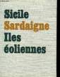 SICILE EOLIENNE SARDAIGNE. COLLECTIF