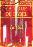 COMEDIE-FRANCAISE TRICENTENAIRE - N° 84 - LA TOUR DE BABEL - ARRABAL. COLLECTIF