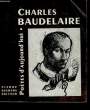 POETES D'AUJOURD'HUI - N°31 - CHARLES BAUDELAIRE. DECAUNE LUC