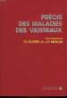 PRECIS DES MALADIES DES VAISSEAUX. OLIVIER CL. - MERLEN J. F.