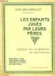 LES ENFANTS JUGES PAR LEURS PERES - OPINION DES ACADEMICIENS SUR LEURS OEUVRES. COLLECTIF