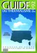 GUIDE DU THERMALISME - NOUVEAU : LES STATIONS SANTE ET FORME. COLLECTIF
