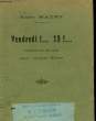 VENDREDI!.... 13!.... COMEDIE EN UN ACTE POUR JEUNES FILLES. MADRY ROGER