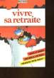 VIVRE SA RETRAITE - DOSSIER FAMILIAL. COLLECTIF