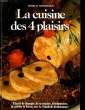 LA CUISINE DES 4 PLAISIRS. GOEMINNE JAQUELINE - DARUTY ALLICE