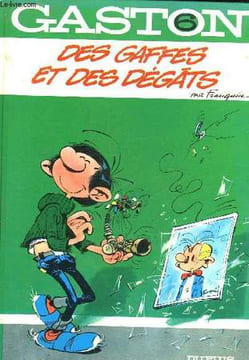 GASTON - 6 - DES GAFFES ET DES DEGATS. FRANQUIN