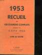 RECUEIL DE 100 EXAMENS COMPLETS PROPOSES AU C. E. P. E. 1953 - LIVRE DU MAITRE. COLLECTIF