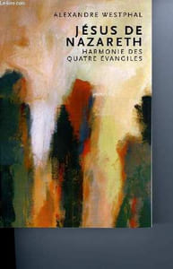 JESUS DE NAZARETH HAMONIE DES QUATRE EVANGILES