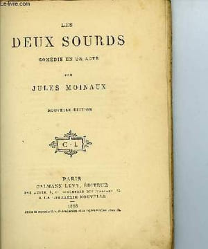 LES DEUX SOURDS. MOINAUX Jules